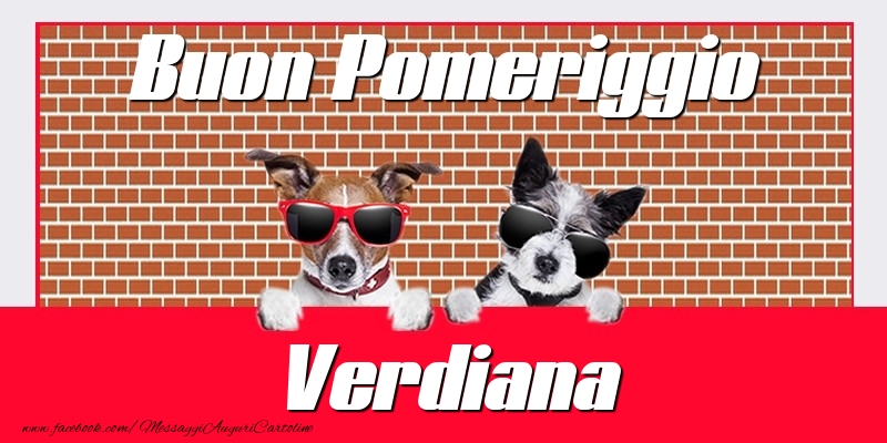 Cartoline di buon pomeriggio - Buon Pomeriggio Verdiana