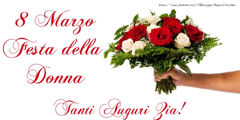 Cartoline di 8 Marzo per Zia - 8 Marzo Festa della Donna Tanti Auguri zia!