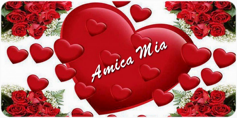 Cartoline d'amore per Amica - Amica mia