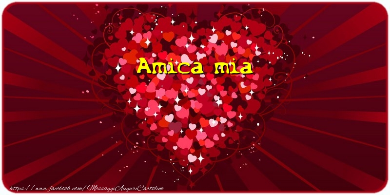 Cartoline d'amore per Amica - Amica mia