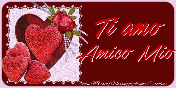 Cartoline d'amore per Amico - Ti amo amico mio