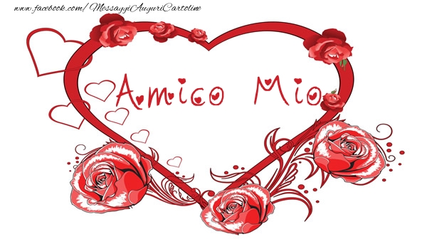 Cartoline d'amore per Amico - Love  amico mio