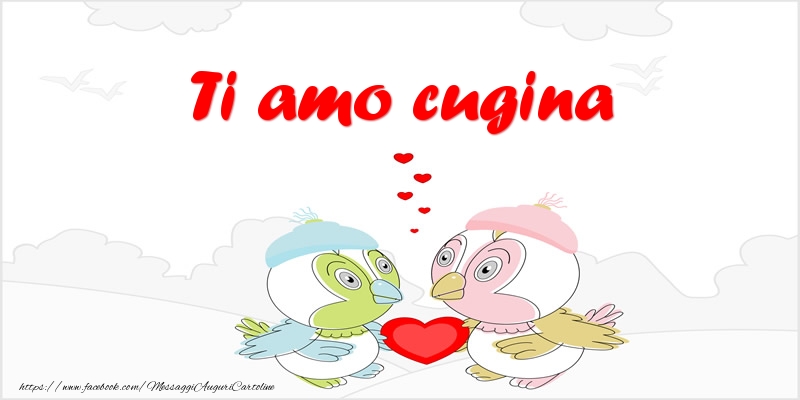Cartoline d'amore per Cugina - Ti amo cugina