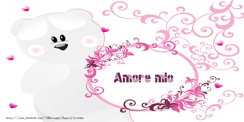 Cartoline d'amore per Fidanzato - Amore mio Ti amo!