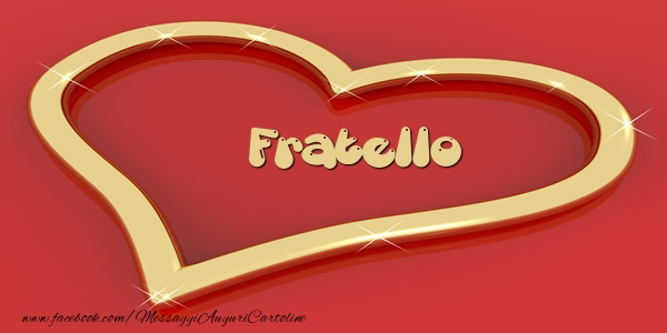 Cartoline d'amore per Fratello - Love fratello