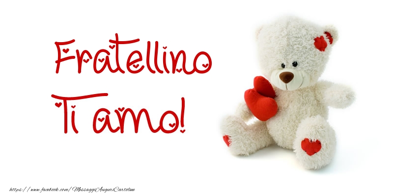 Cartoline d'amore per Fratello - Fratellino Ti amo!
