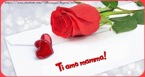 Cartoline d'amore per Mamma - Ti amo  mamma!