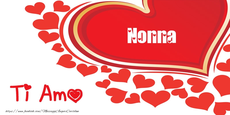 Cartoline d'amore per Nonna - Nonna | Ti amo | Nome nel Cuore
