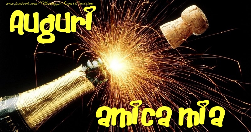 Cartoline di auguri per Amica - Auguri amica mia