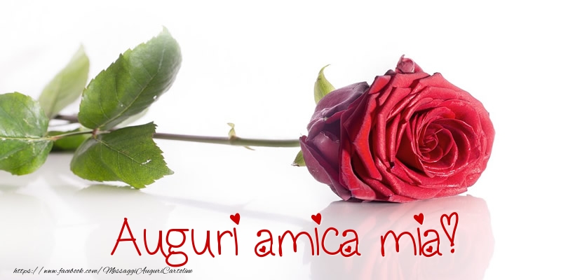 Cartoline di auguri per Amica - Auguri amica mia!