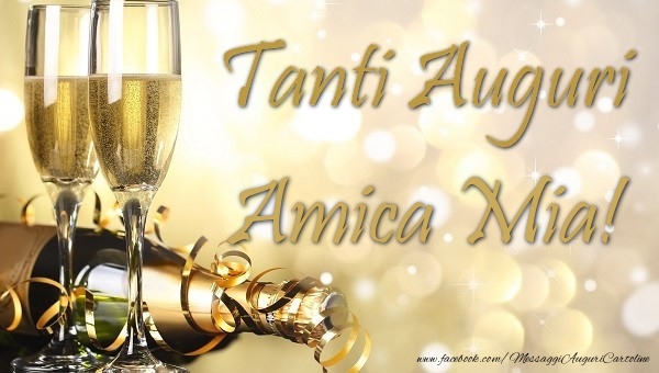 Cartoline di auguri per Amica - Tanti auguri amica mia