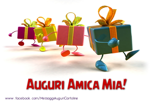 Cartoline di auguri per Amica - Auguri amica mia!