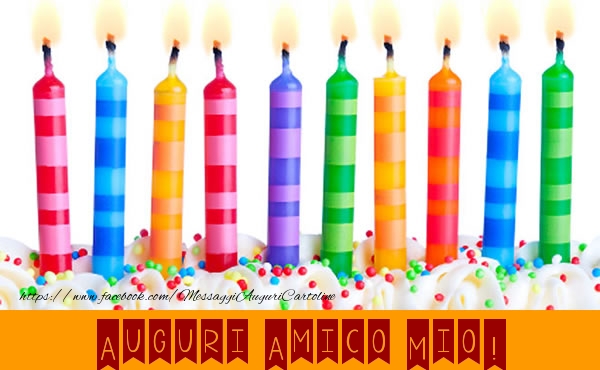 Cartoline di auguri per Amico - Auguri amico mio!