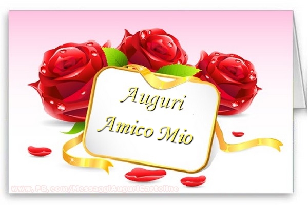 Cartoline di auguri per Amico - Auguri, amico mio!