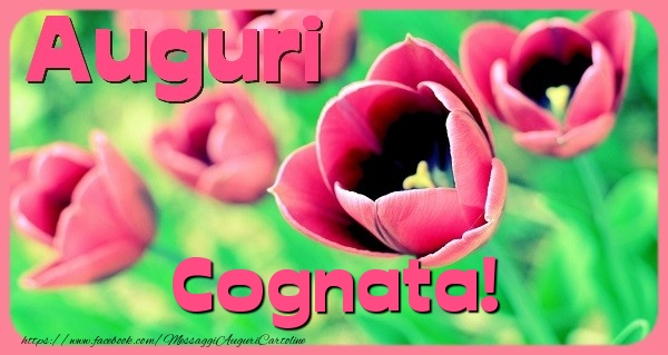Cartoline di auguri per Cognata - Auguri cognata