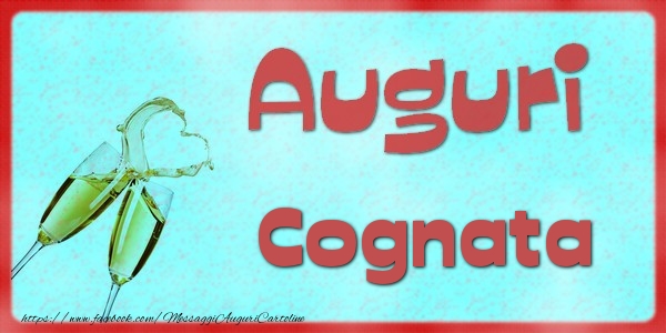 Cartoline di auguri per Cognata - Auguri cognata