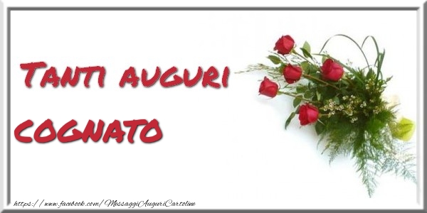 Cartoline di auguri per Cognato - Tanti auguri  cognato