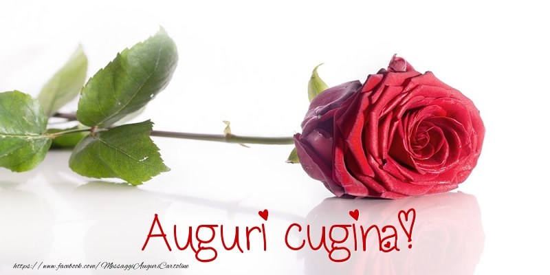 Cartoline di auguri per Cugina - Auguri cugina!