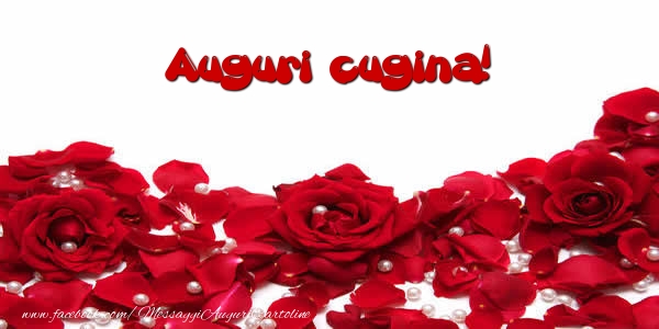 Cartoline di auguri per Cugina - Auguri  cugina!
