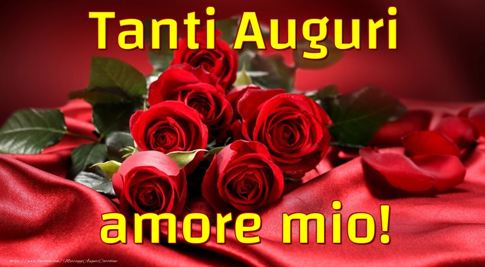 Cartoline di auguri per Fidanzata - Tanti Auguri amore mio!