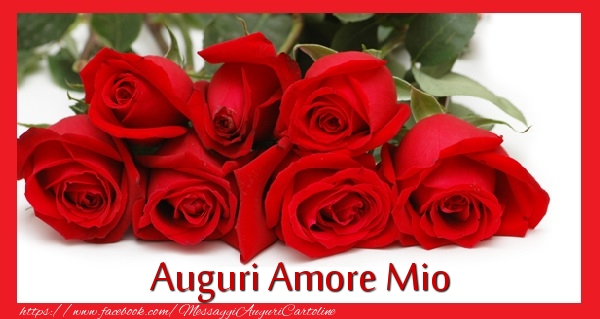 Cartoline di auguri per Fidanzata - Auguri amore mio