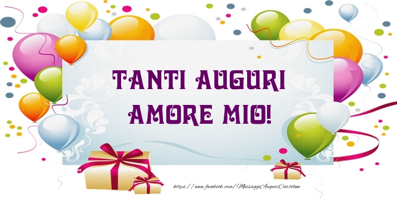 Cartoline di auguri per Fidanzata - Tanti Auguri amore mio!