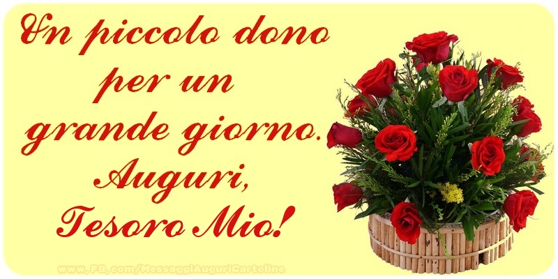 Cartoline di auguri per Fidanzata - Un piccolo dono per un  grande giorno. Auguri, tesoro mio