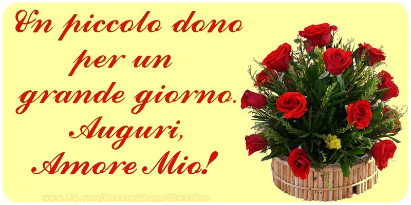 Cartoline di auguri per Fidanzato - Un piccolo dono per un  grande giorno. Auguri, amore mio