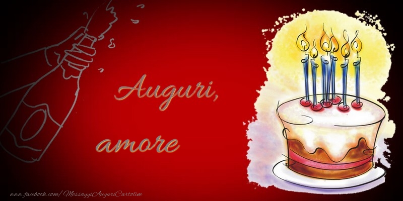 Cartoline di auguri per Fidanzato - Auguri, amore