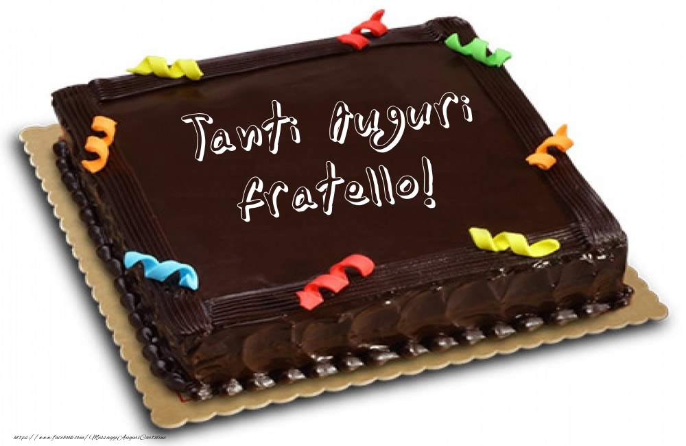 Cartoline di auguri per Fratello - Torta - Tanti Auguri fratello!