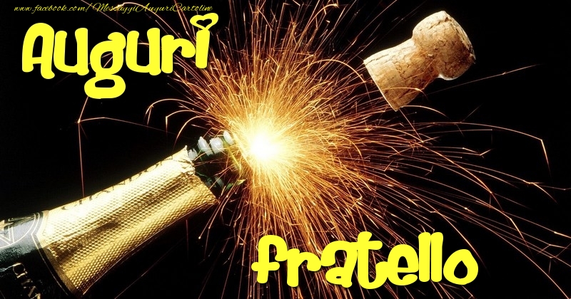 Cartoline di auguri per Fratello - Auguri fratello