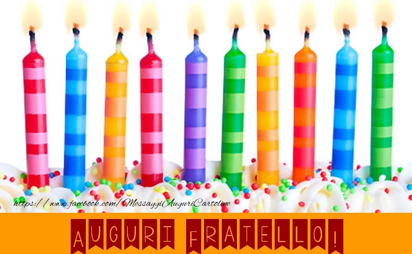Cartoline di auguri per Fratello - Auguri fratello!