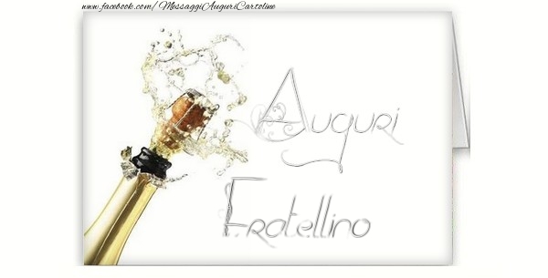 Cartoline di auguri per Fratello - Auguri, fratellino