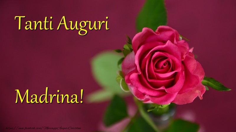 Cartoline di auguri per Madrina - Tanti Auguri madrina
