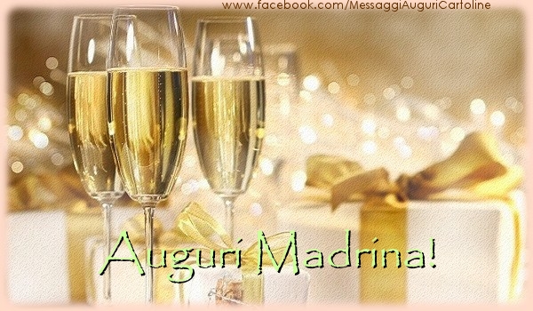 Cartoline di auguri per Madrina - Auguri madrina!