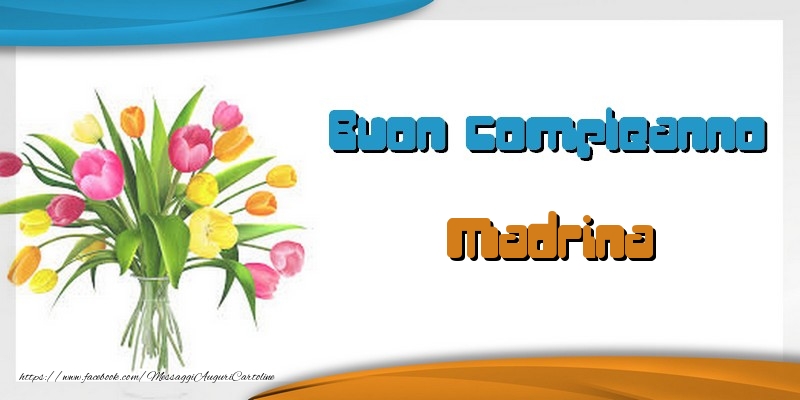 Cartoline di auguri per Madrina - Tanti auguri madrina