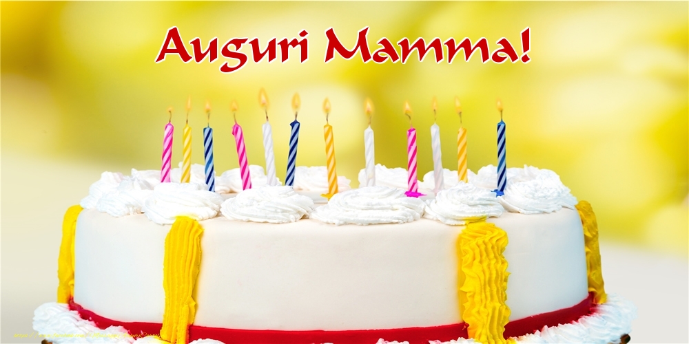 Cartoline di auguri per Mamma - Auguri mamma!
