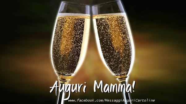 Cartoline di auguri per Mamma - Auguri mamma!