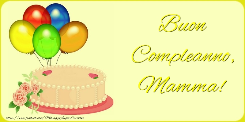 Cartoline di auguri per Mamma - Buon Compleanno, mamma