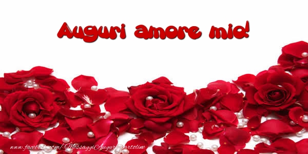 Cartoline di auguri per Marito - Auguri  amore mio!