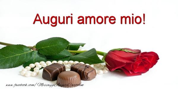 Cartoline di auguri per Marito - Auguri amore mio!