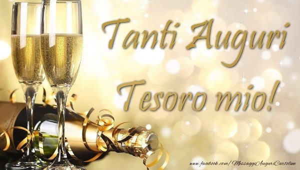 Cartoline di auguri per Marito - Tanti auguri tesoro mio