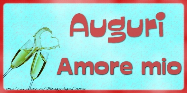 Cartoline di auguri per Moglie - Auguri amore mio