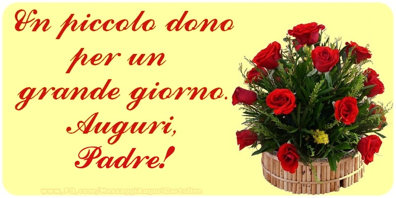 Cartoline di auguri per Padre - Un piccolo dono per un  grande giorno. Auguri, padre