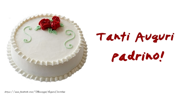 Cartoline di auguri per Padrino - Torta Tanti Auguri padrino