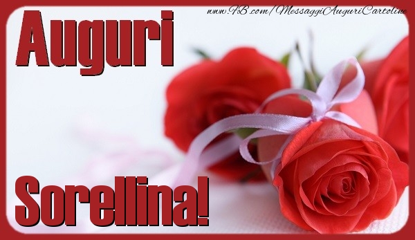 Cartoline di auguri per Sorella - Auguri sorellina