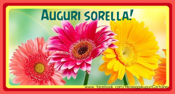 Cartoline di auguri per Sorella - Auguri sorella!