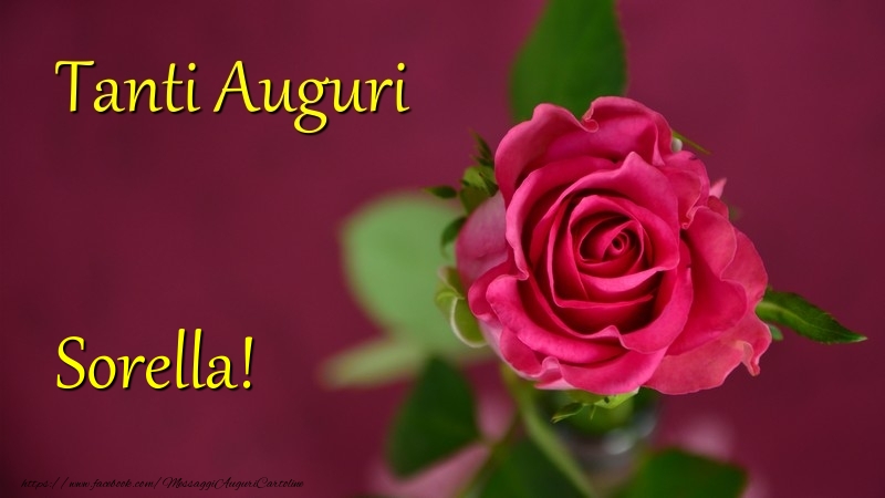 Cartoline di auguri per Sorella - Tanti Auguri sorella