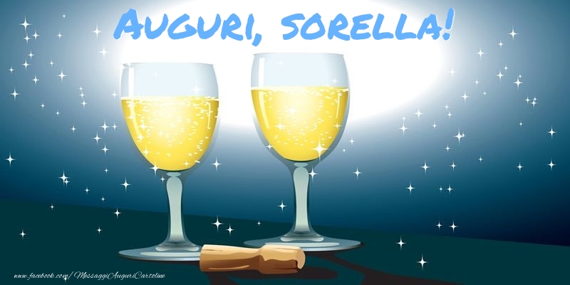 Cartoline di auguri per Sorella - Auguri, sorella!
