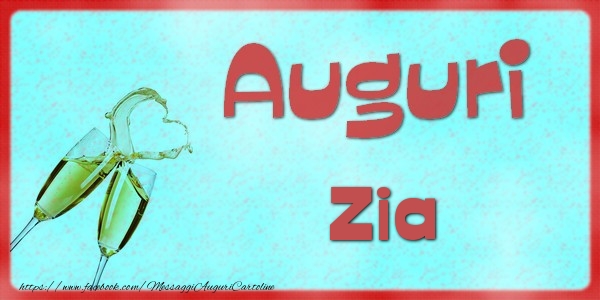 Cartoline di auguri per Zia - Auguri zia